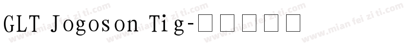 GLT Jogoson Tig字体转换